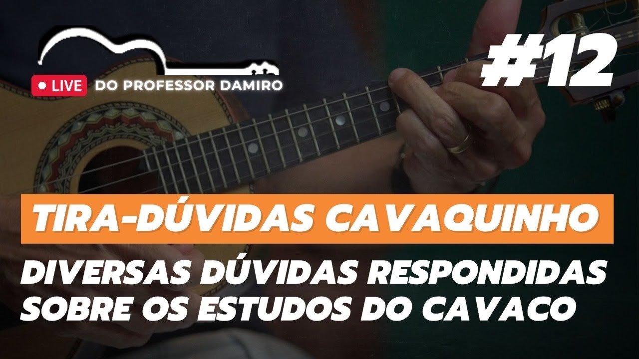 Live Tira-Dúvidas #12 Sobre o Estudo do Cavaquinho - Professor Damiro