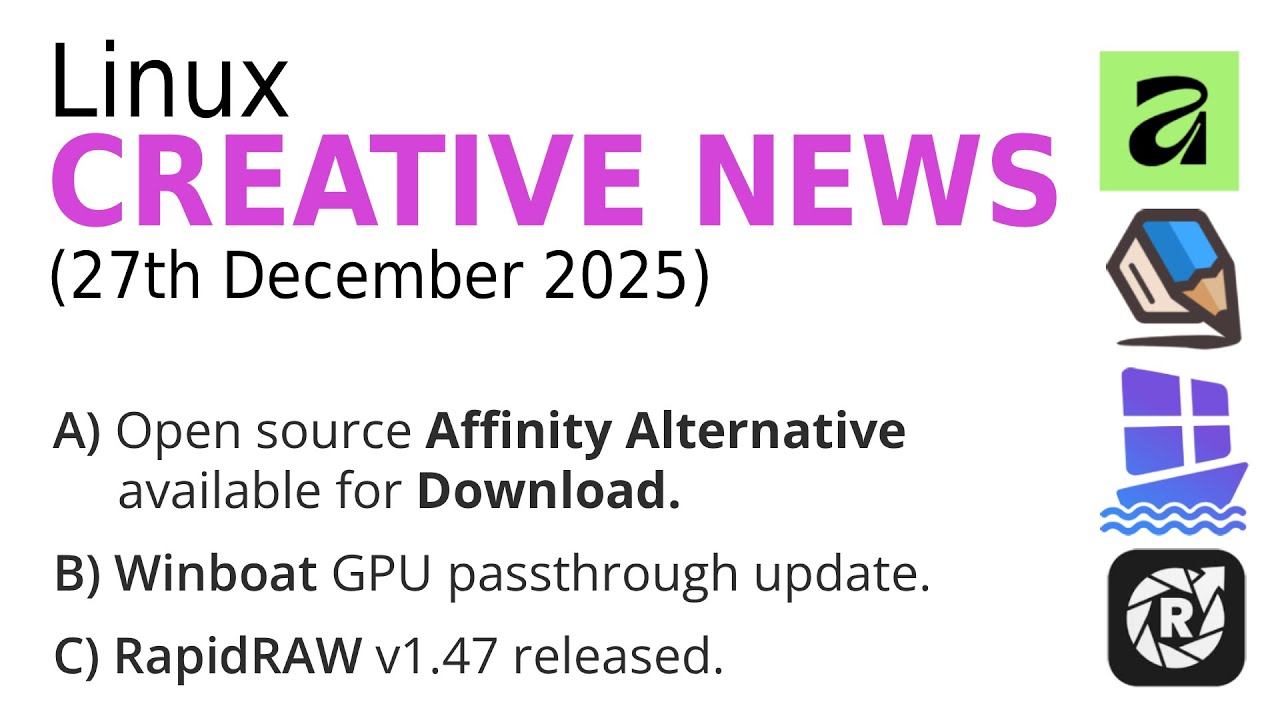 Новости Linux Creative от 27/12 - Affinity alt. Graphite RC1, RapidRAW 1.47 и Winboat GPU passthr...