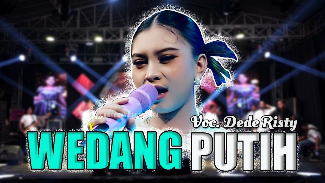 WEDANG PUTIH VOC DEDE RISTY | LIVE OGP SPECIAL RAMADHAN (OBROG GANJENE PANTURA)