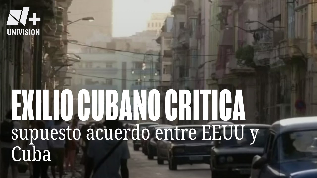 Sectores del exilio en Florida critican supuesto acuerdo de EEUU con régimen de Cuba