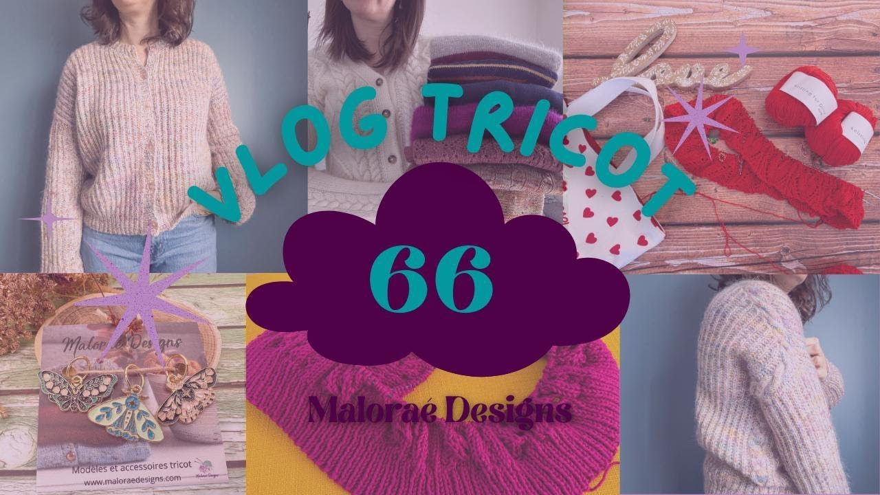 Vlog Tricot #66 🧶 Tricot & couture : mes projets en cours | Maloraé Designs