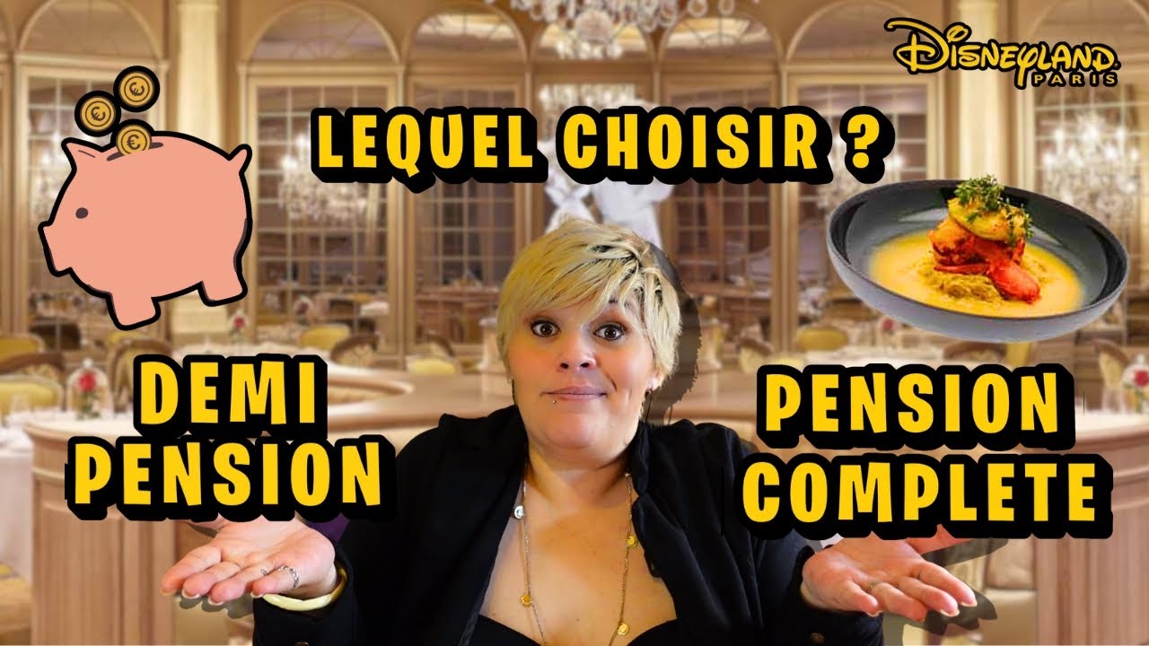 Demi-pension et Pension Complète à Disneyland Paris 2025 – Ce qu’il faut savoir pour bien choisir !