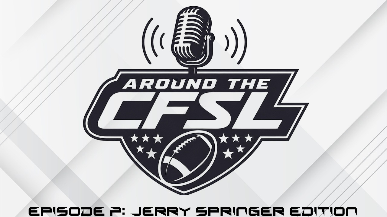 Around the CFSL: Episode 8 | Jerry Springer Edition
