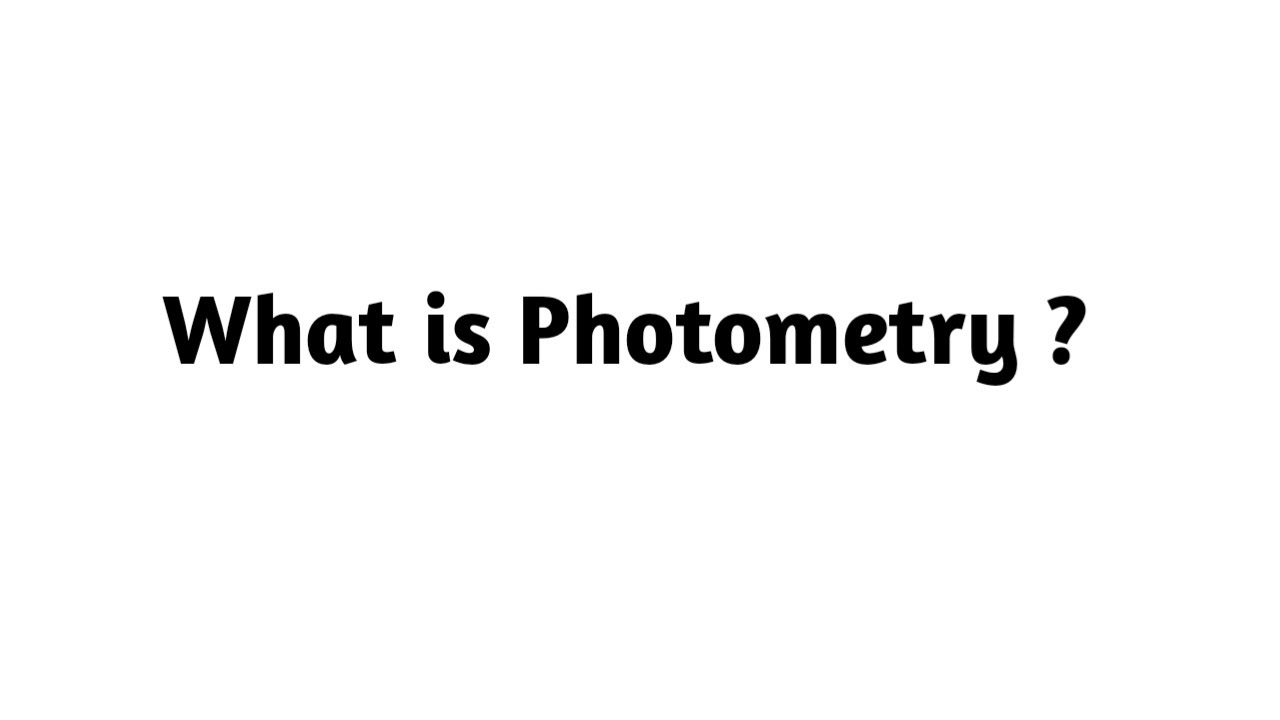 What is Photometry ?