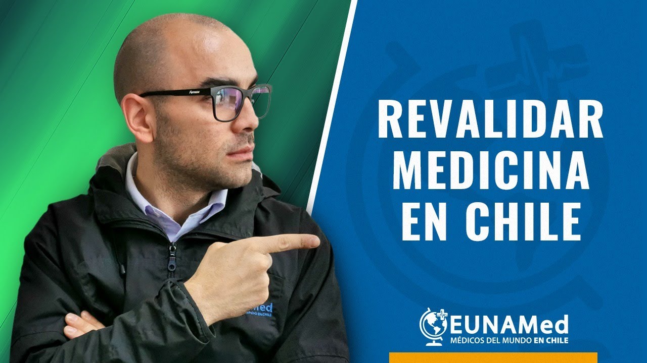 Chile Necesita Médicos: Revalidar y Ejercer Medicina en Chile