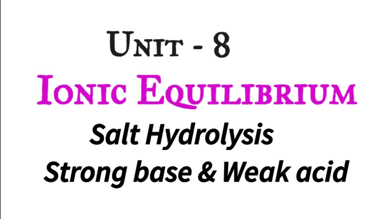 Salt hydrolysis | Strong base & Weak acid | Ionic equilibrium | Tn 12th chemistry | NCERT | unit - 8