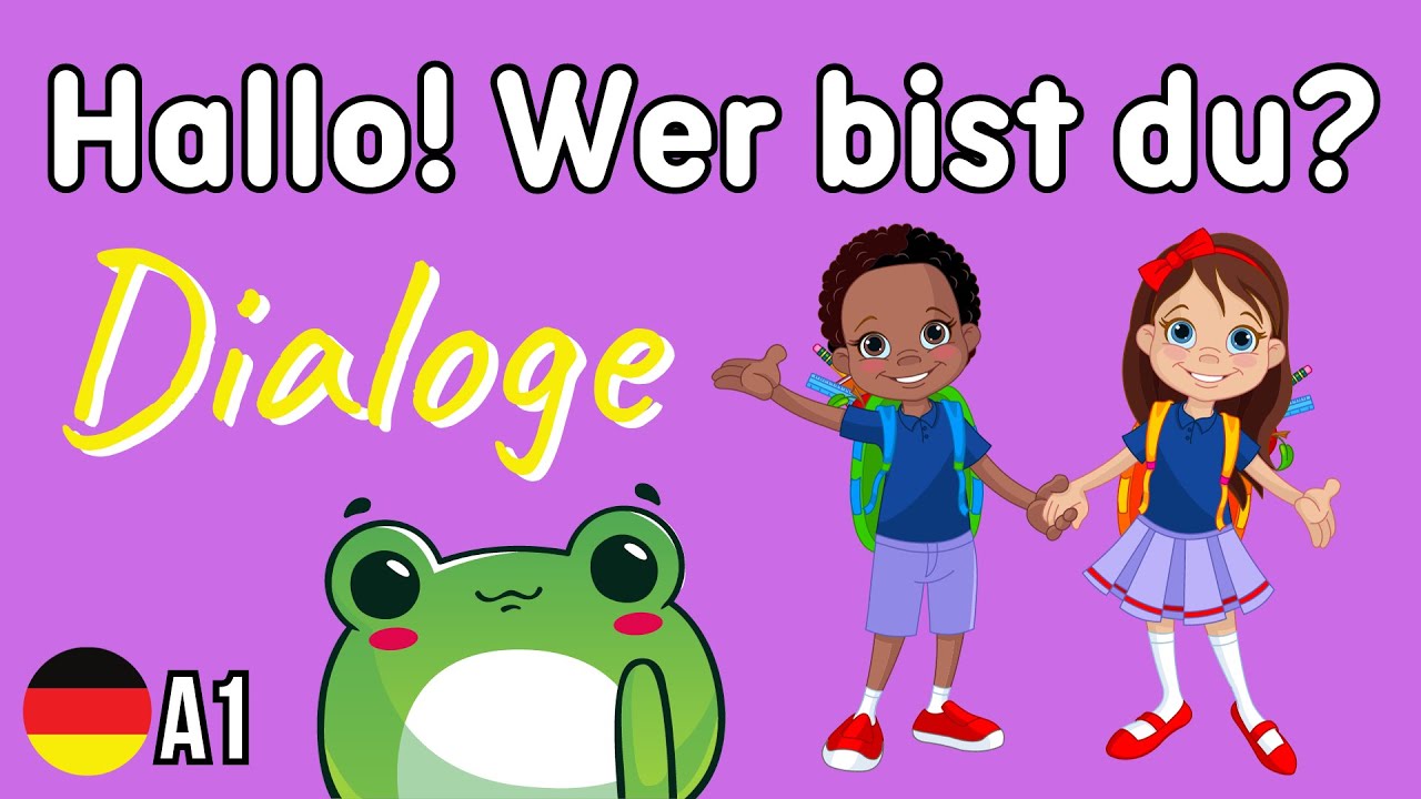 Hallo! Guten Tag! Wer bist du? - Dialoge spielen A1 - Deutsch f&uuml;r Kinder