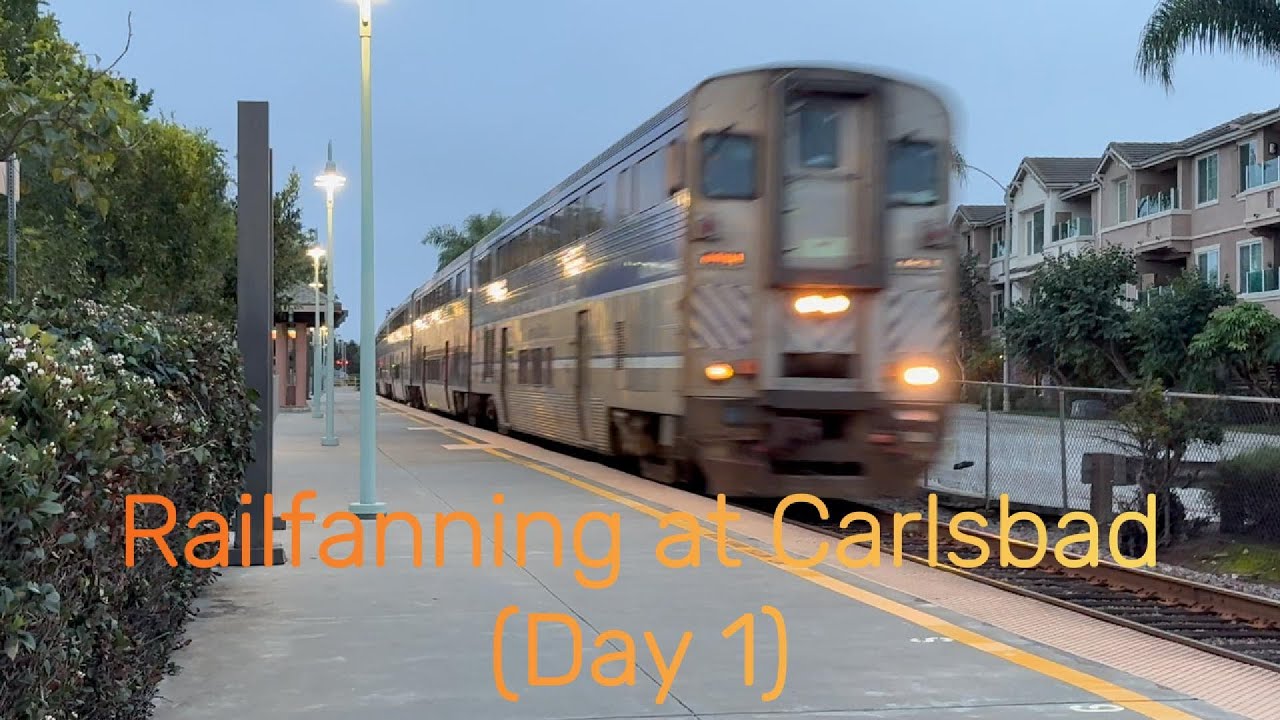 Railfanning at Carlsbad (Day 1)