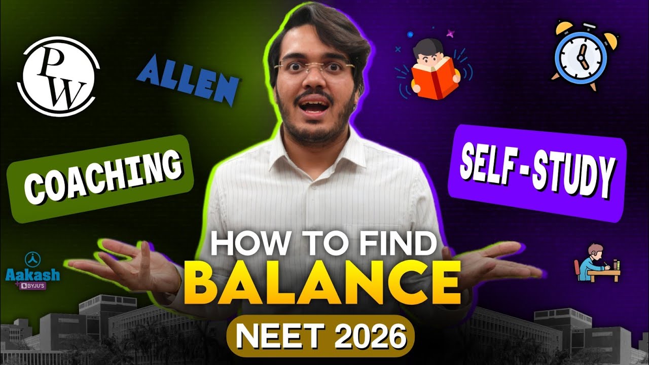 NEET 2026 - How to Manage Coaching & Self Study? Coaching -NOT ENOUGH for Selection! Dr Aman Tilak