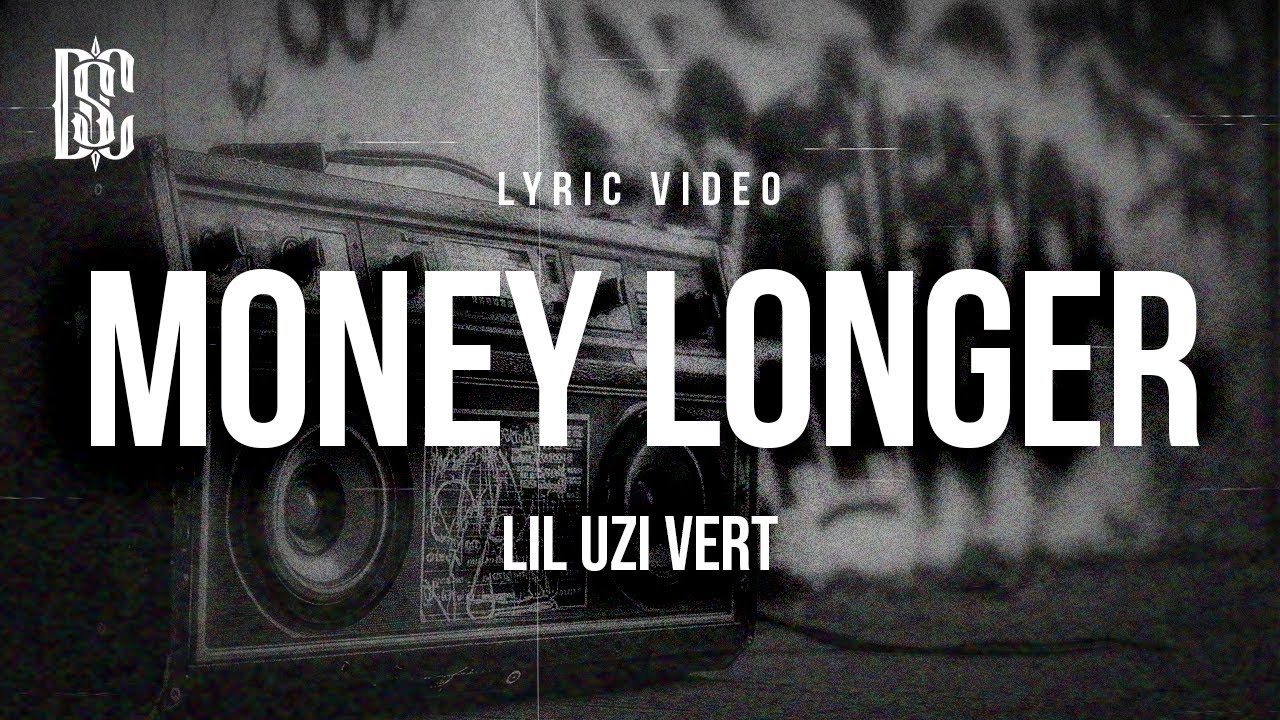 Lil Uzi Vert - Money Longer | Lyrics