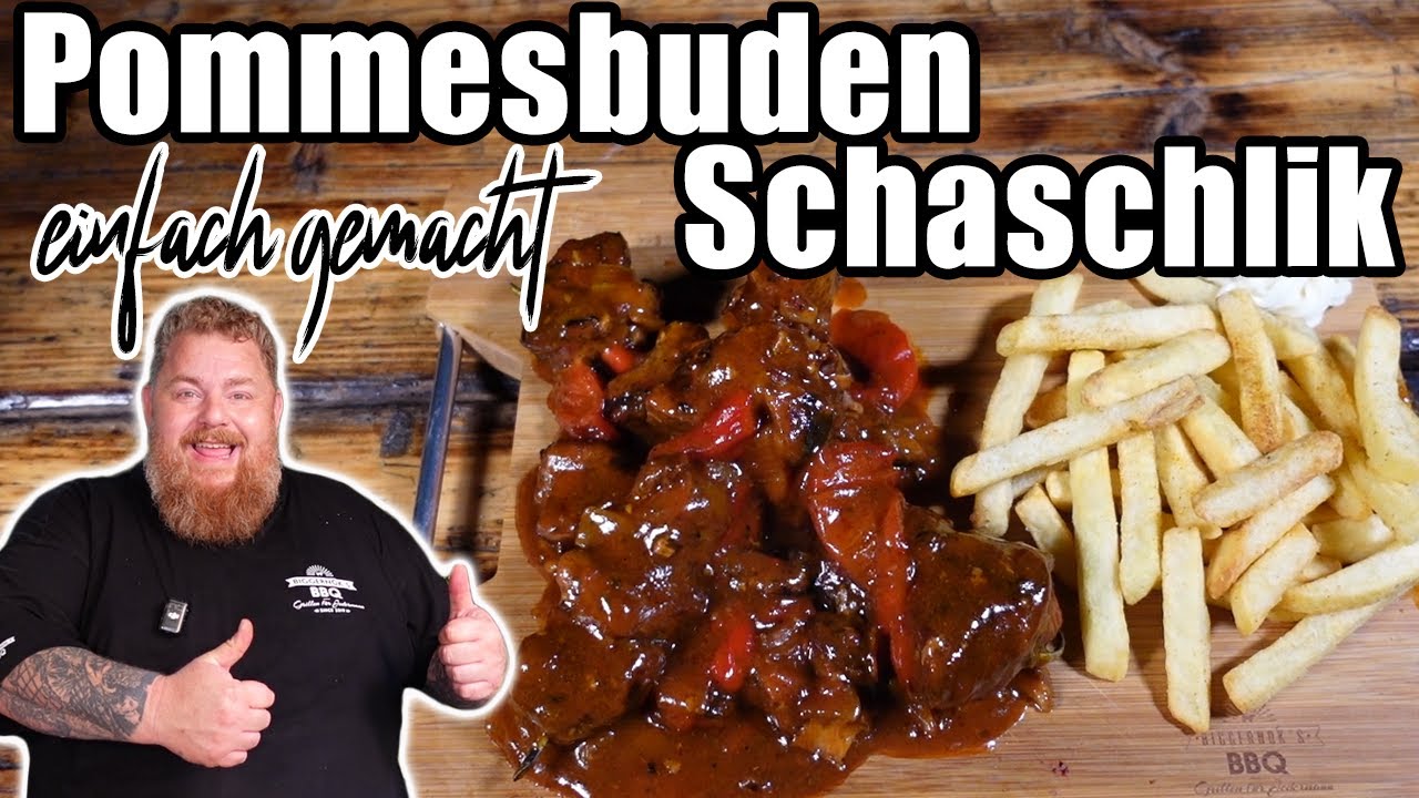 Pommesbuden Schaschlik wie früher! Ganz easy - BBQ & Grillen für jedermann