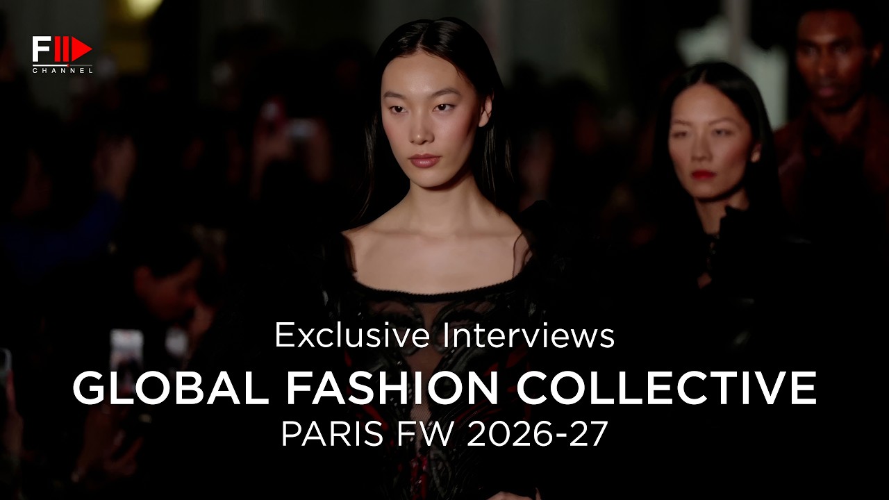 GLOBAL FASHION COLLECTIVE - Paris FW 2026-27 - Exclusive Interviews - Fashion Channel Chronicle