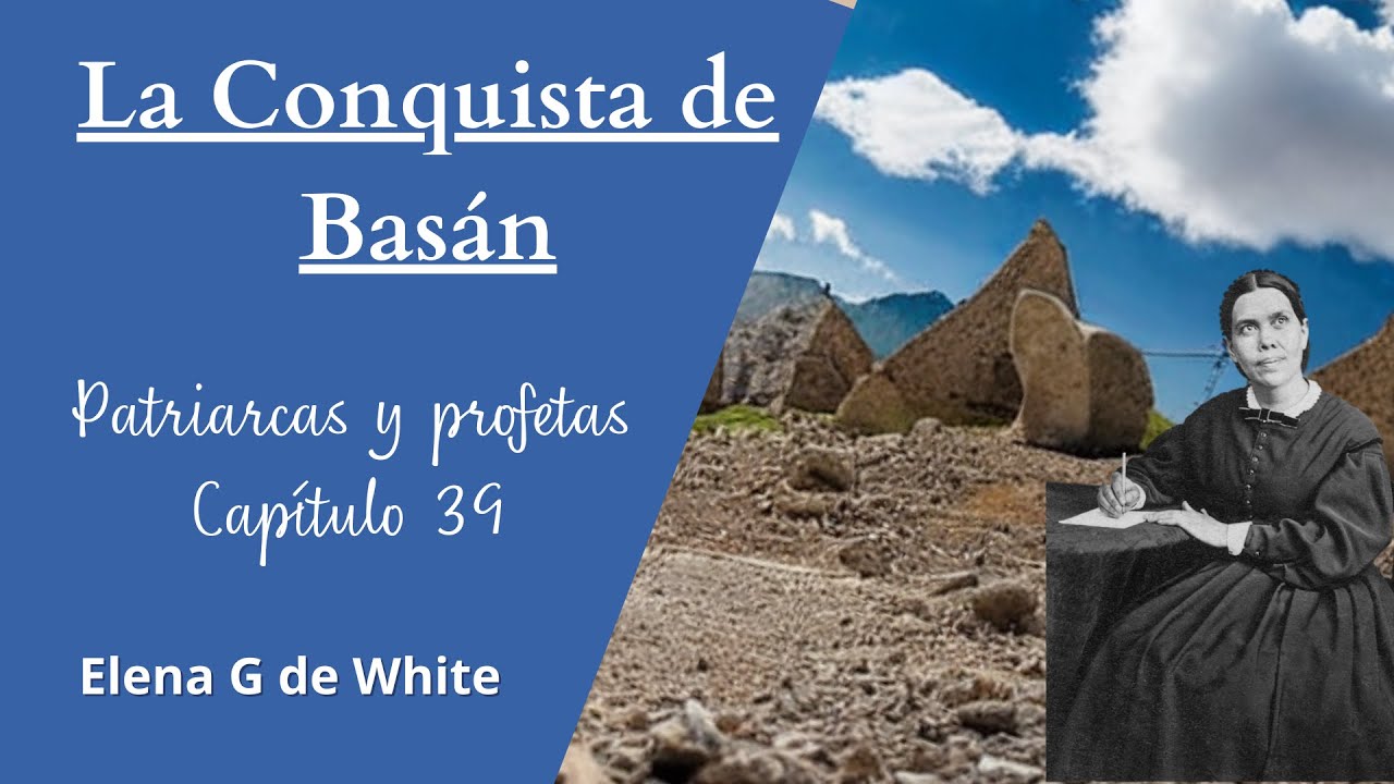 La conquista de Basán - Patriarcas y profetas - Elena G de White