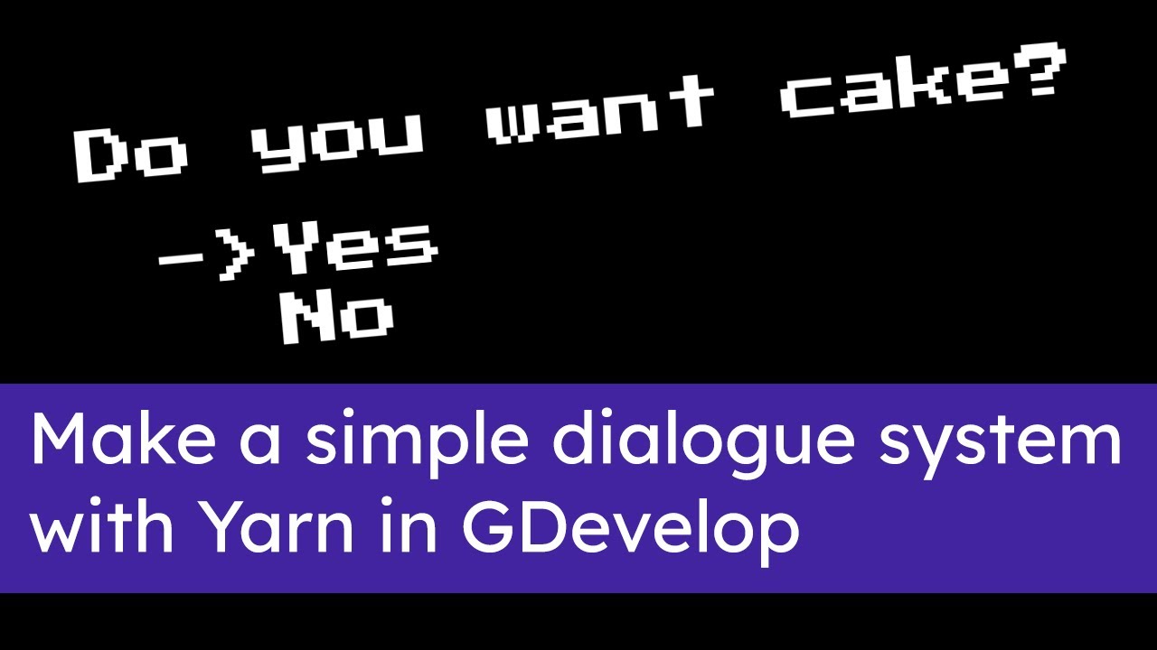 Make a simple dialogue system with Yarn in GDevelop