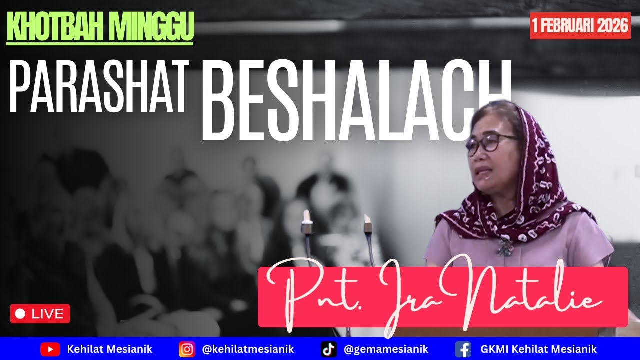 Khotbah Minggu: Parashat Beshalach (Minggu, 1 Februari 2026) | Gereja Kehilat Mesianik Indonesia