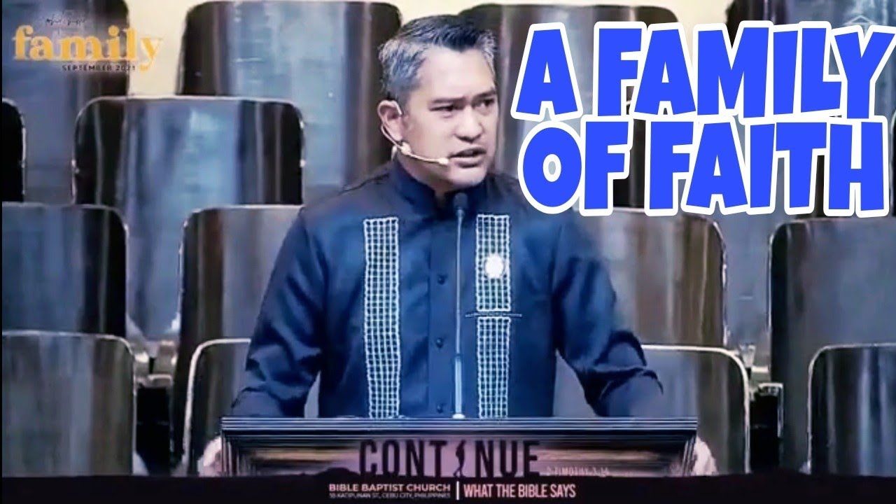 A SERMON ON A FAMILY OF FAITH- Pastor Kent Jesalva