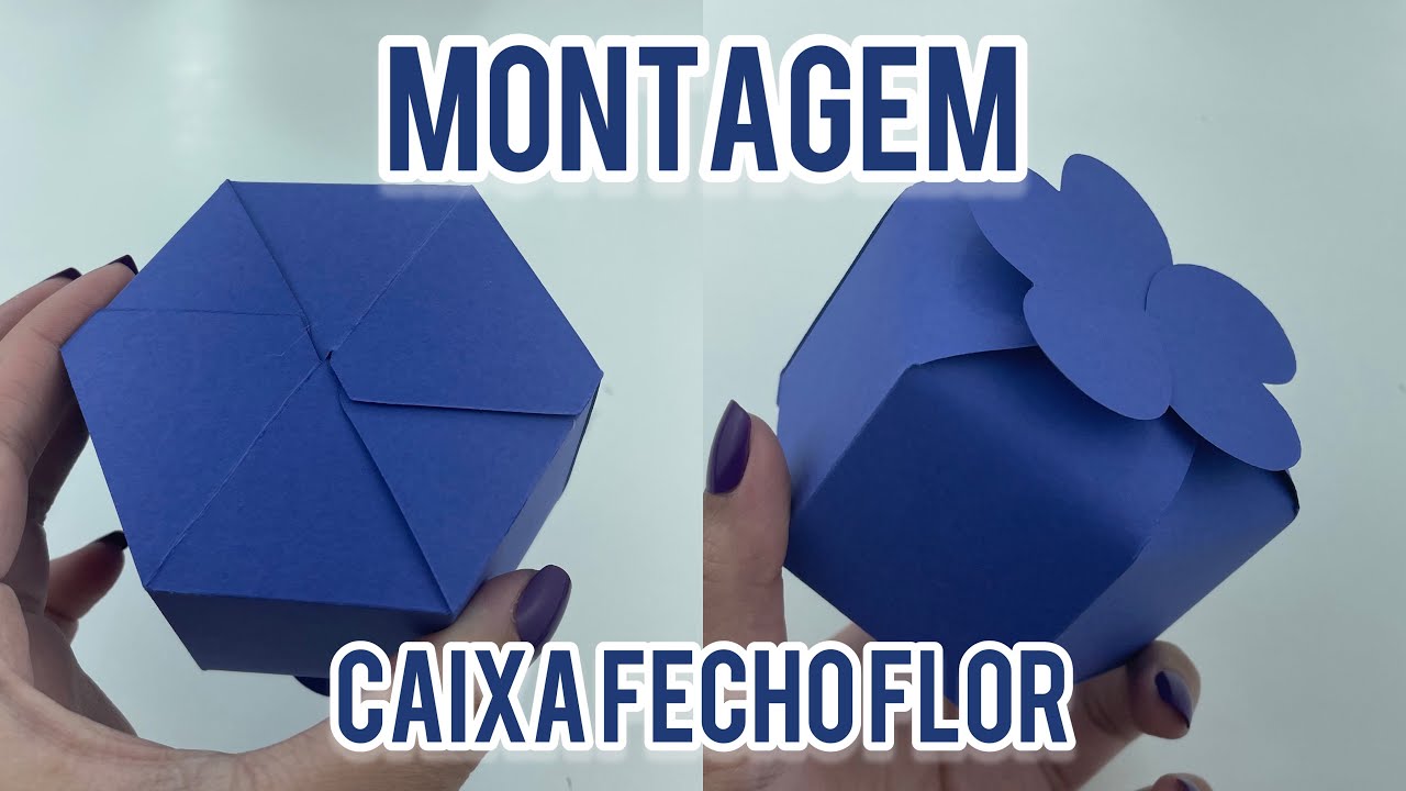 Montagem Caixa sextavada fecho flor Nice Lembrancinhas Nunca mais erre na montagem!