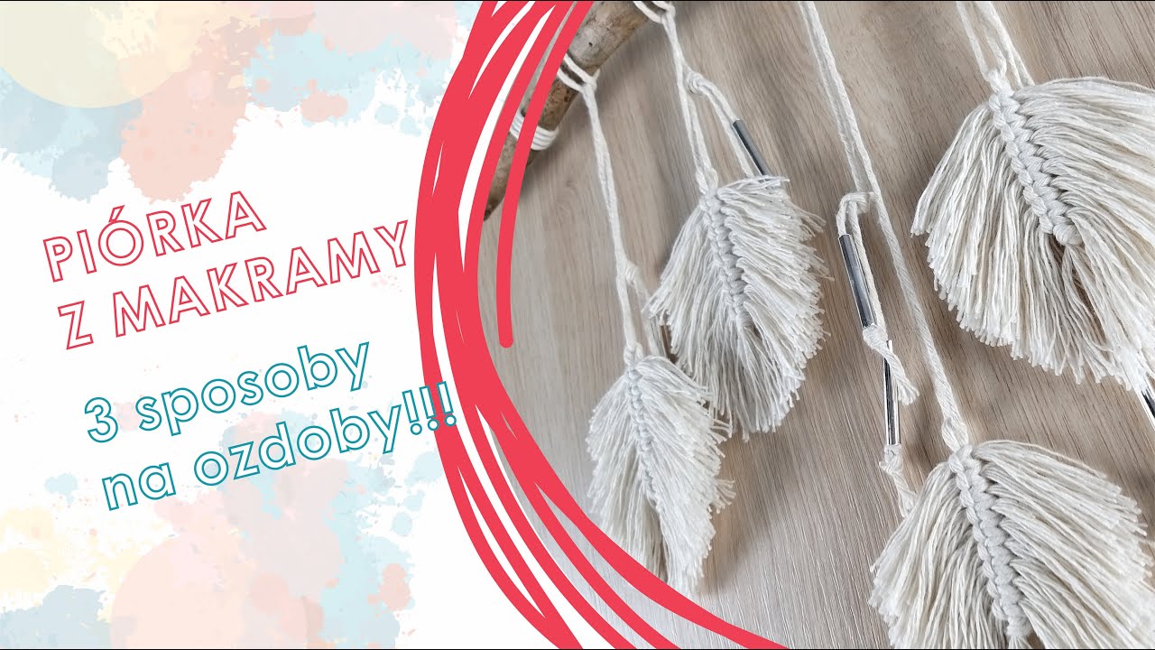PI&Oacute;RKA Z MAKRAMY DIY - kreatywne RĘKOCZYNY - #zostańwdomu i tw&oacute;rz #zemną