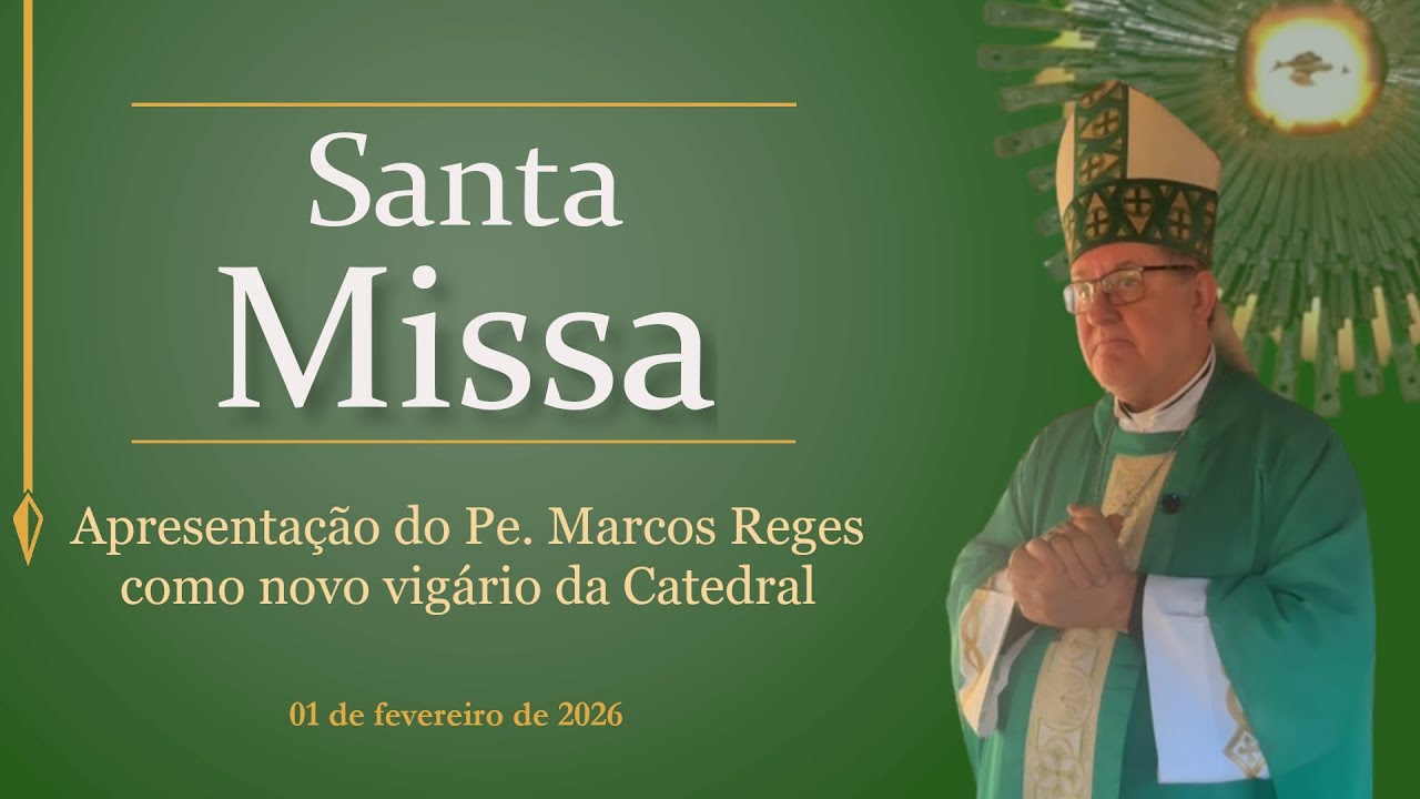 Santa Missa de apresentação novo vigário da Catedral, Pe. Marcos Reges (Formosa GO) - 01/02/2026