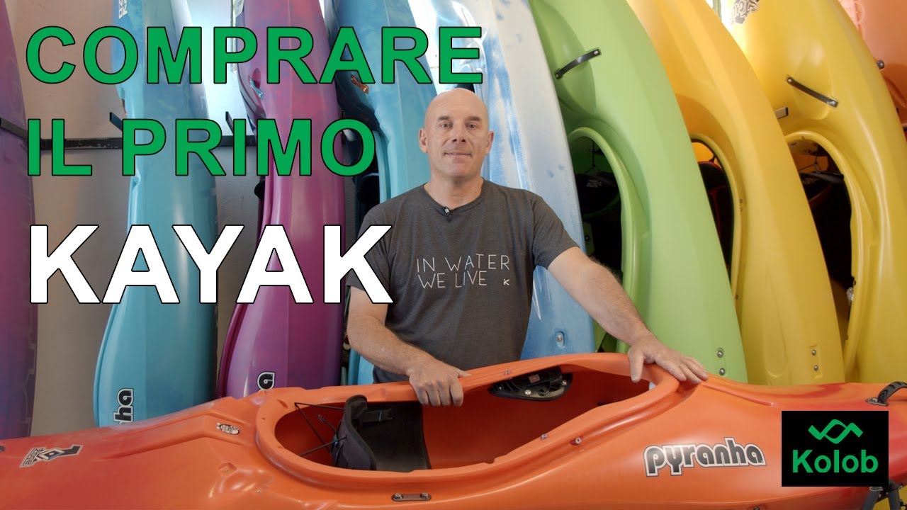 WHITEWATER KAYAK - Come scegliere il primo kayak da fiume