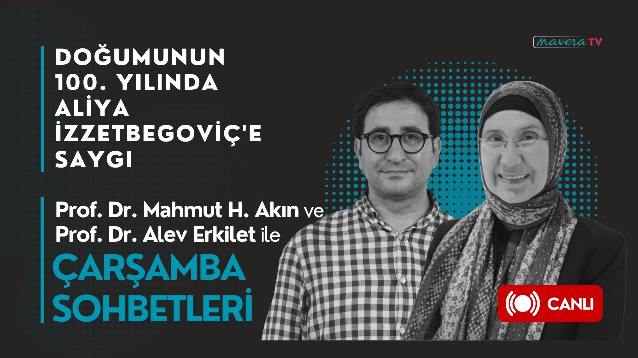 Doğumunun 100. Yılında Aliya İzzetbegovi&ccedil;'e Saygı | Prof. Dr. Mahmut H. Akın - Prof Dr. Alev Erkilet