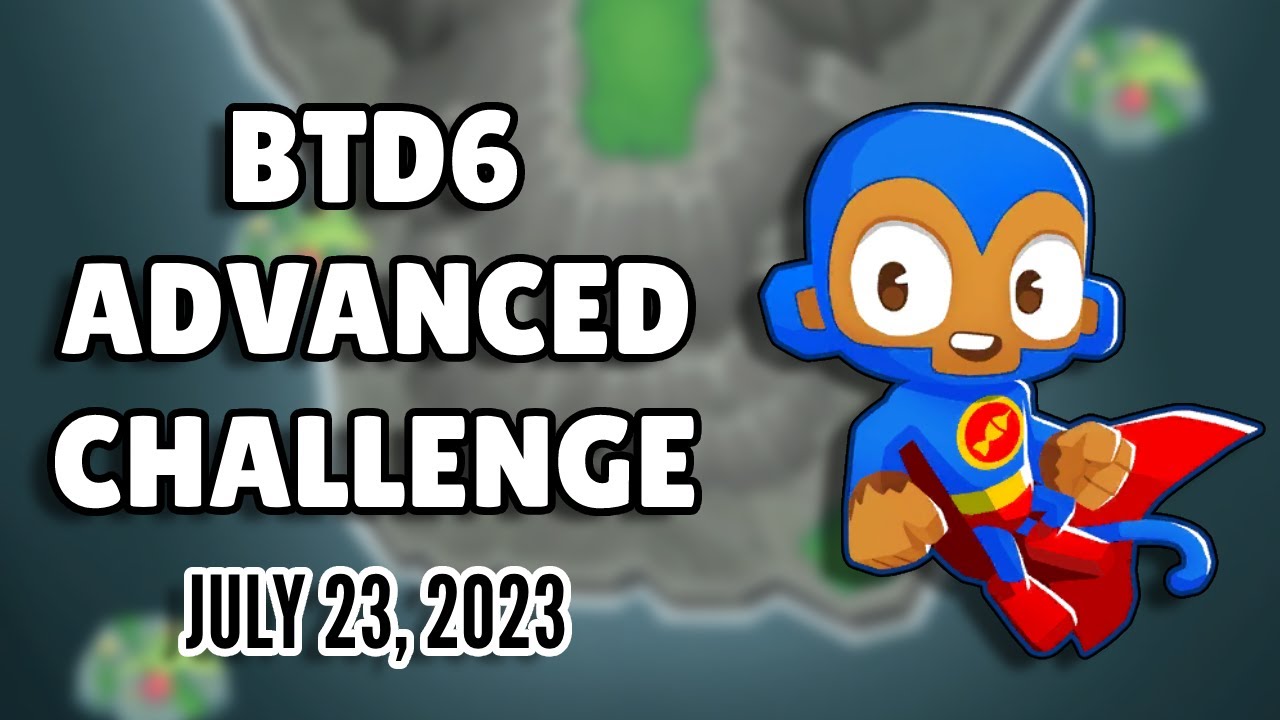 BTD6 Advanced Challenge - It Isn't Hard Right? (July 23, 2023)