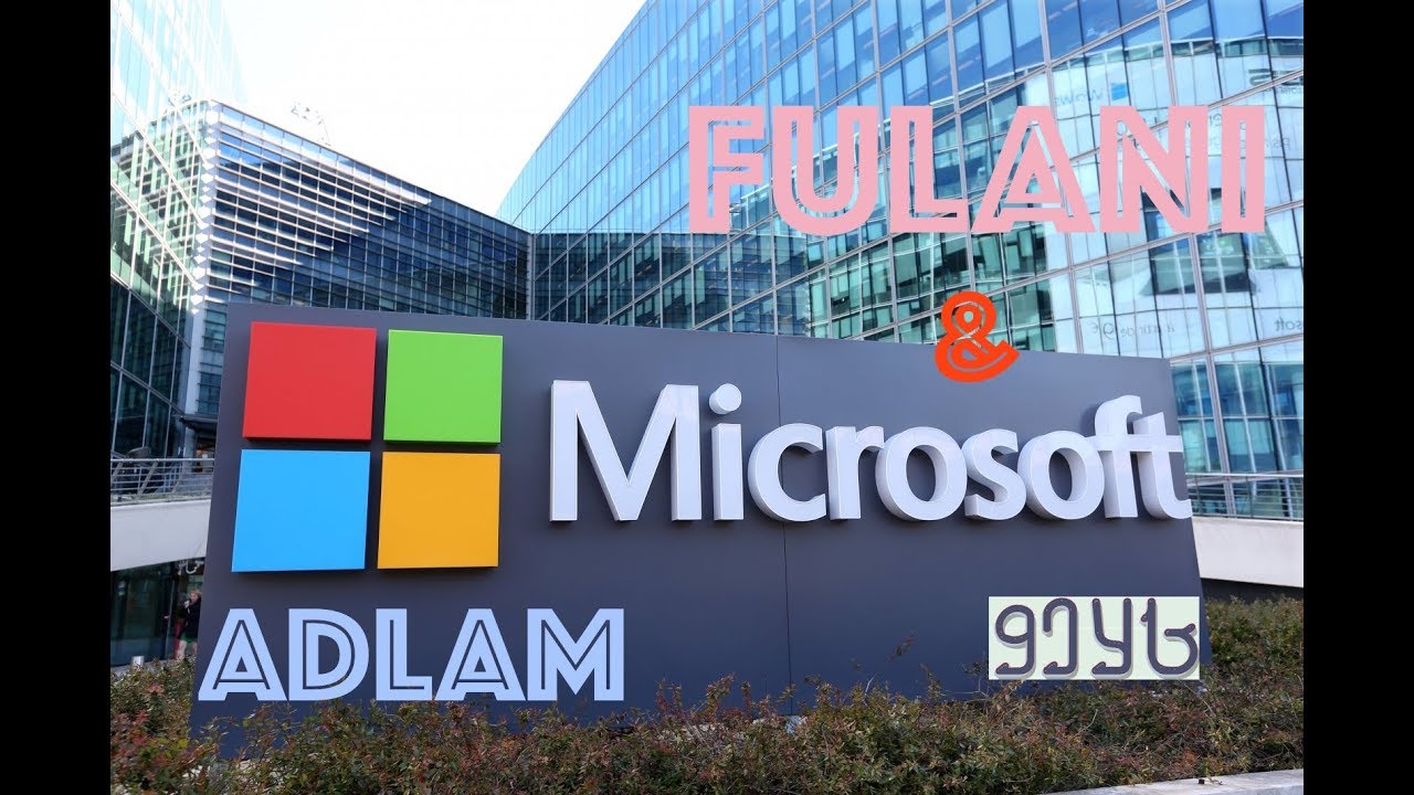 FULANI OFFICIALIZED & DIGITALIZED (ADLAM IN MICROSOFT)