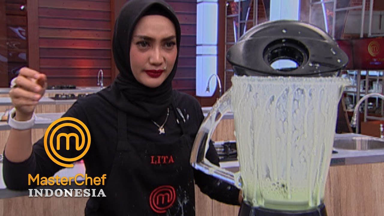 MASTERCHEF INDONESIA - Lita Kaget Blendernya Tumpah| Gallery 13 | 26 April 2019