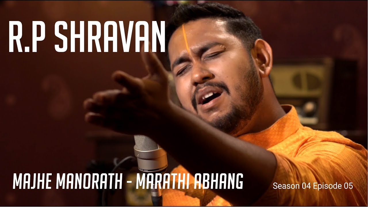R.P Shravan | Majhe Manorath | Marathi Abhang | MadRasana Unplugged Season 04 Episode 05