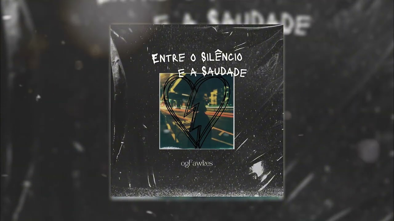 Entre o Silêncio e a Saudade - ogFawkes