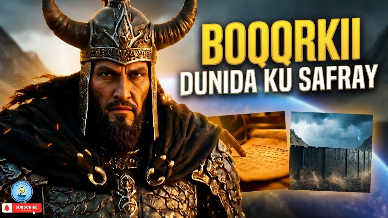 Taxanaha Ramadan:Sirta Dul‑Qarnayn: Boqorkii Dunida ku Safray – Qisoyinka Qur’aanka