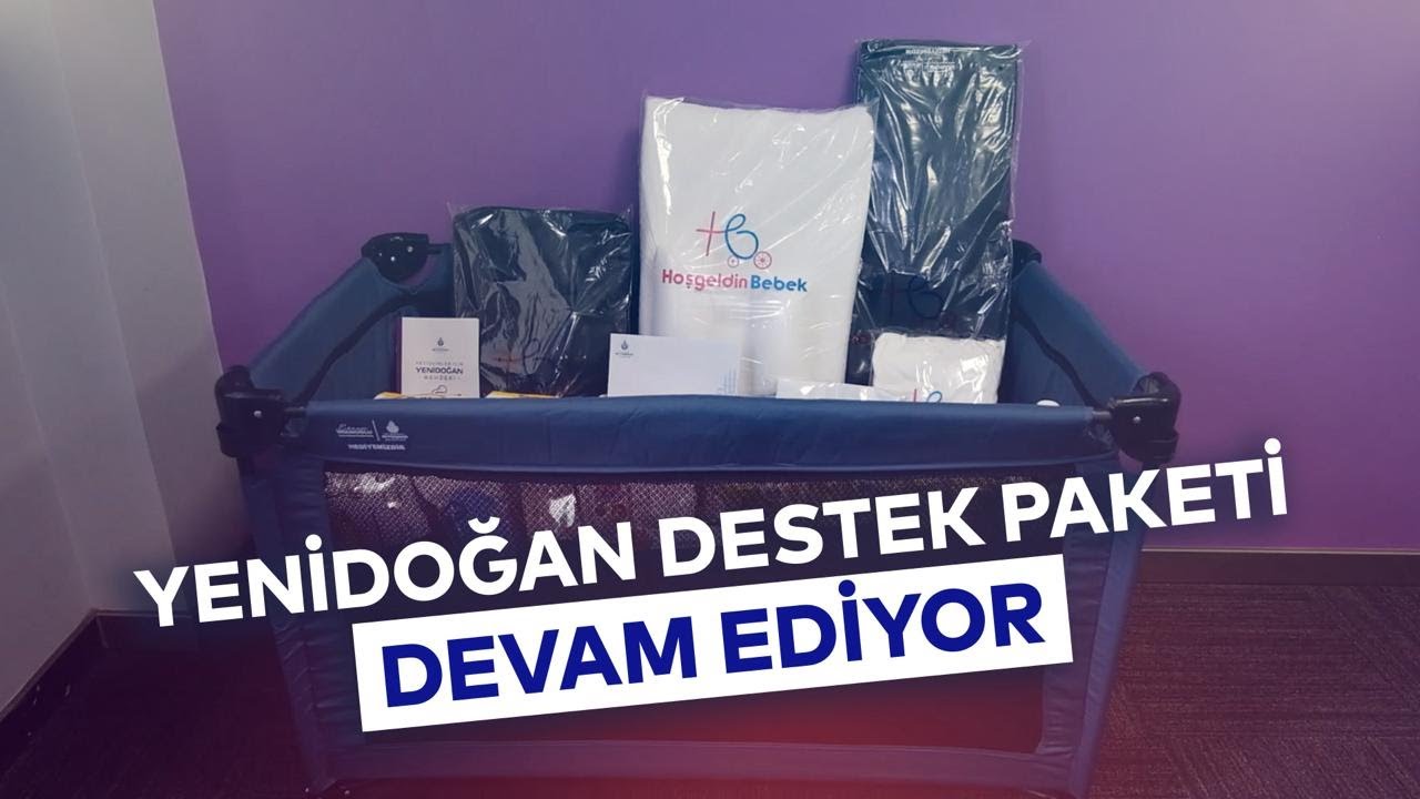 YENİDOĞAN DESTEK PAKETİ DEVAM EDİYOR