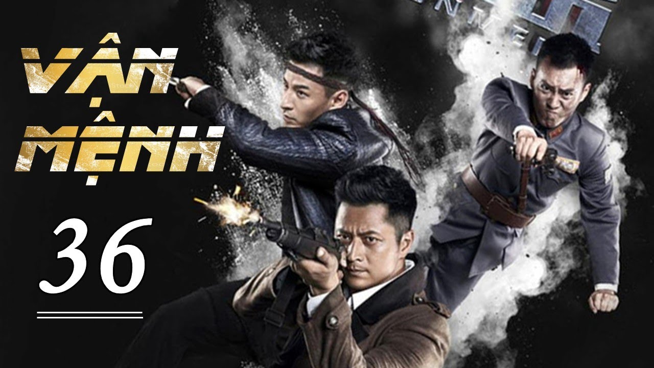 VẬN MỆNH TẬP 36 - Phim H&agrave;nh Động Kh&aacute;ng Nhật Si&ecirc;u Đỉnh 2023 (Thuyết Minh)