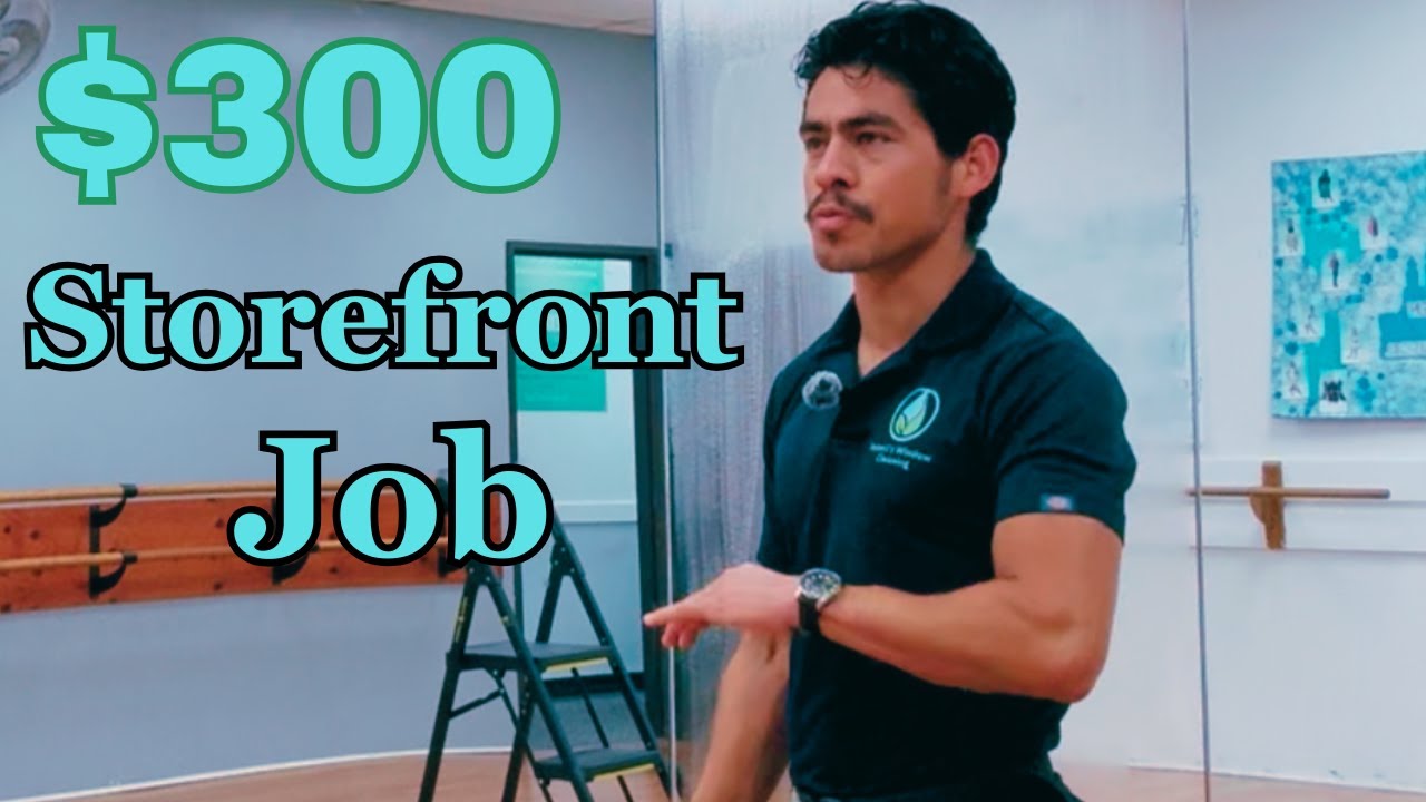 Cleaning a $300 Storefront Job (How I Landed It + How to Raise Your Prices)