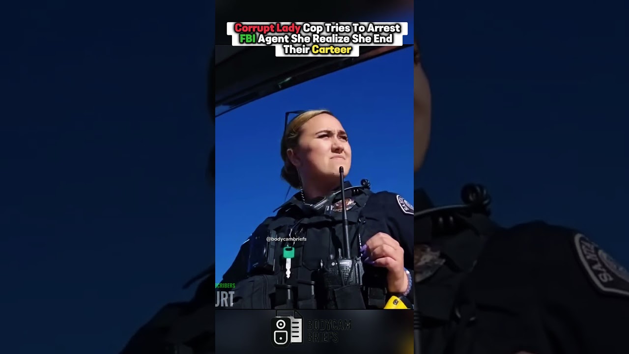 Corrupt Lady cop tries to arrest FBI Agent She Realize she  end their Carteer #BodycamBriefs #short