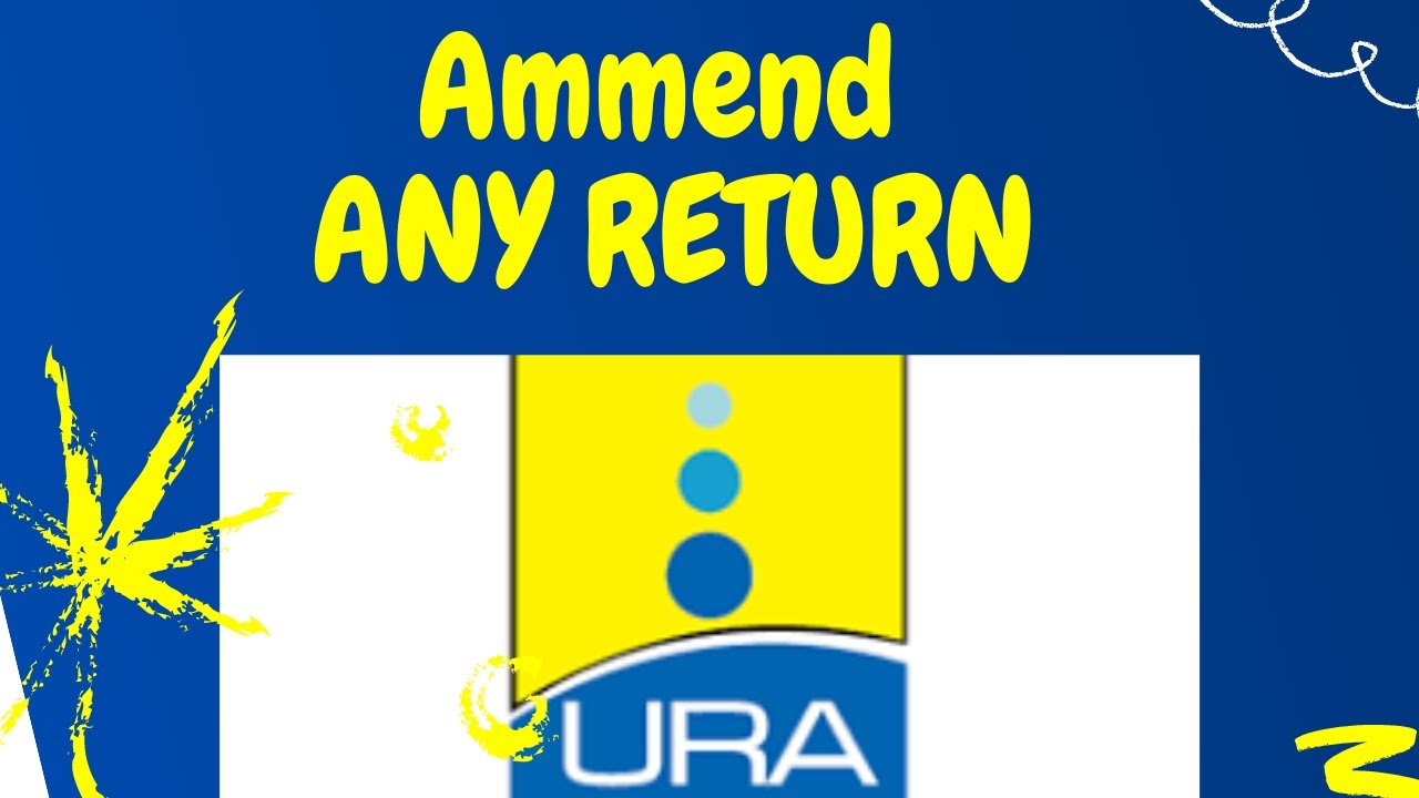 How to Amend Any Tax Return (VAT Return) on URA Portal | Uganda Tax Filing