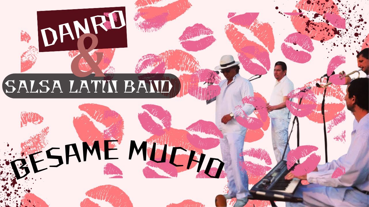 BESAME MUCHO.     DanRo & SALSA LATIN BAND.                              מוסיקה לטינית