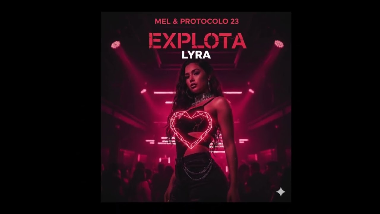 MEL & PROTOCOLO 23 - EXPLOTA (ft. LYRA) | Reggaetón 2026