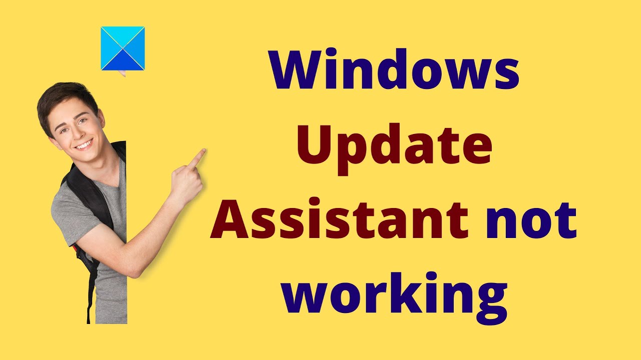 Windows Update Assistant not working