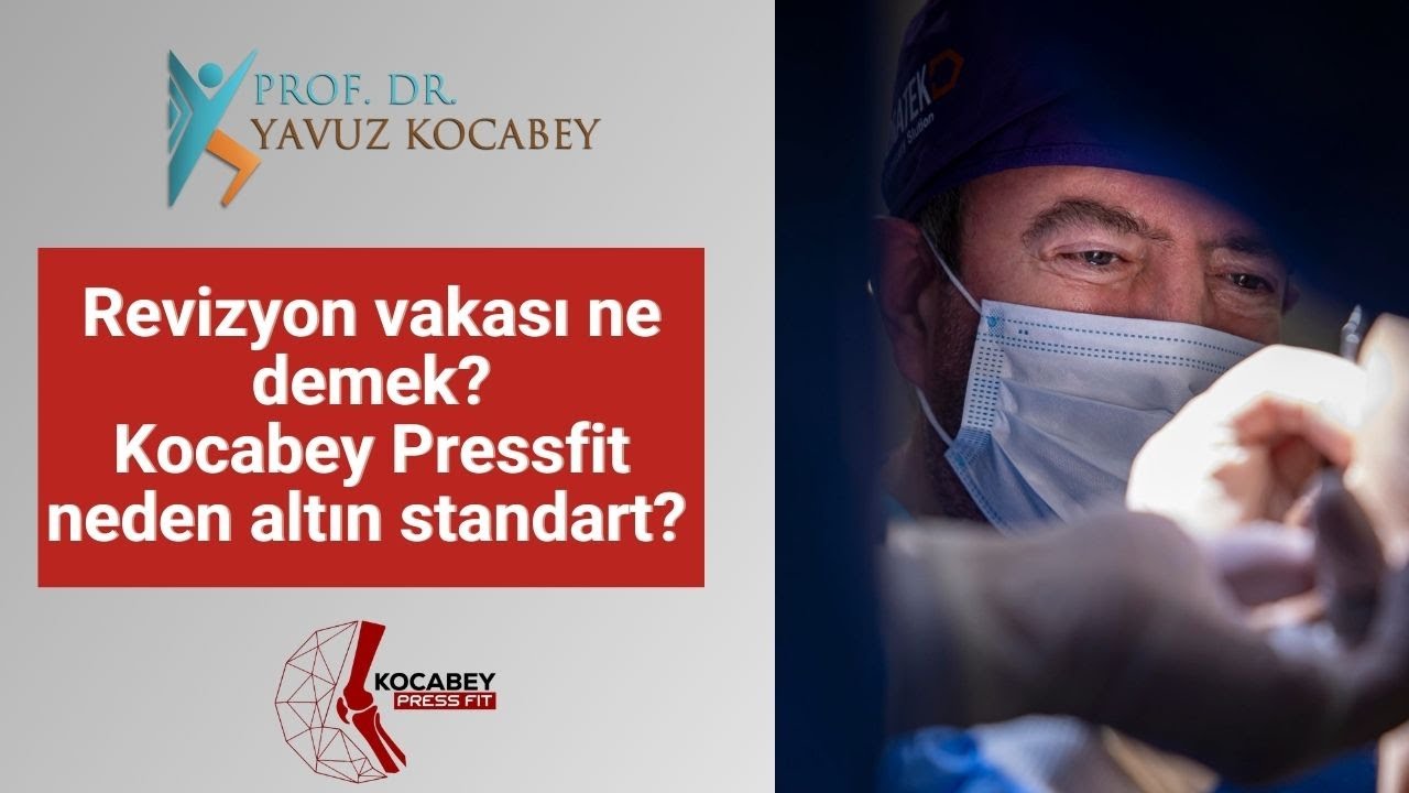 Revizyon vakası ne demek? Kocabey Pressfit neden altın standart?