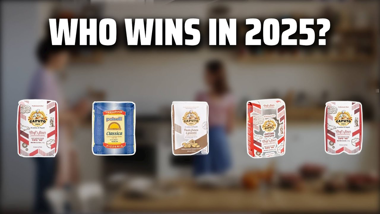 The Top 5 Best Pasta Flour 00 in 2025 - Must Watch Before Buying!