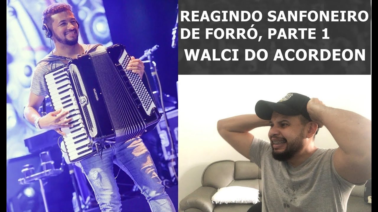 REAGINDO SANFONEIRO DE FORRÓ PARTE 1, WALCI DO ACORDEON