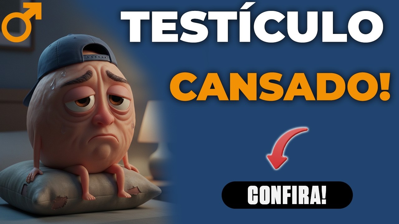 SEU TESTÍCULO ESTÁ CANSADO E VOCÊ PRECISA VER OS SINAIS!