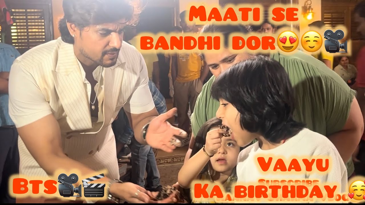 Maati se Bandhi Dor | Vaayu Ka Birthday 🎂😍🥰 #ankitgupta #maatisebandhidor #starplus #bts #serial #tv