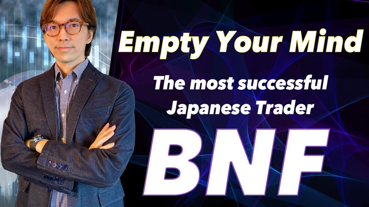 Keep this in mind to be a pro trader! The most successful Japanese Trader BNF(Takashi Kotegawa)