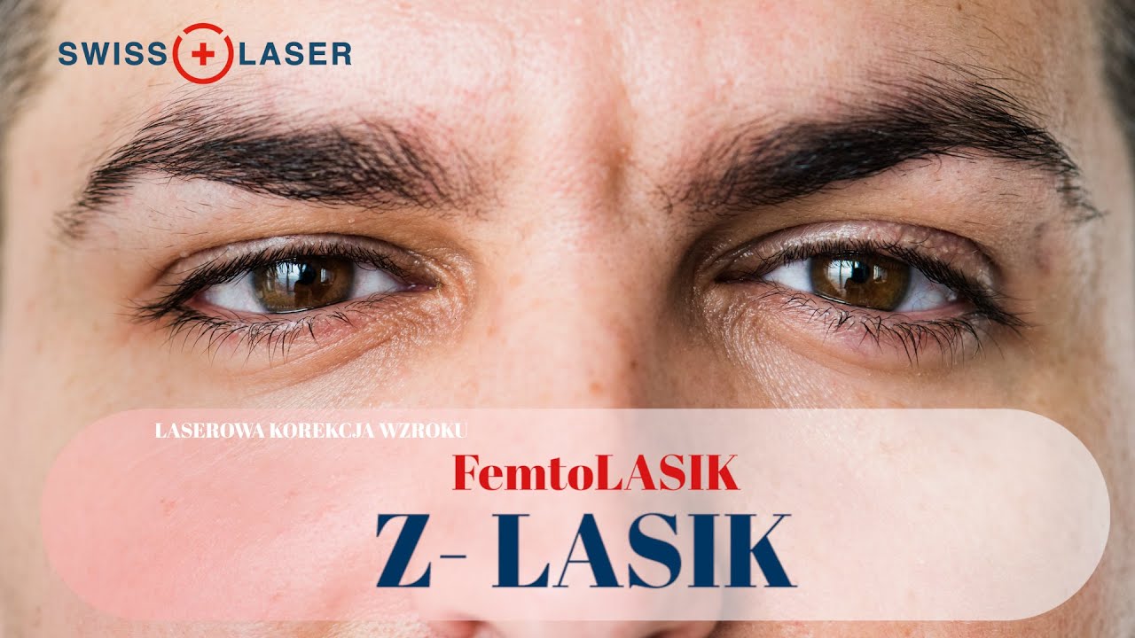 Korekcja laserowa wzroku FemtoLasik, Z-LASIK | SwissLaser Warszawa