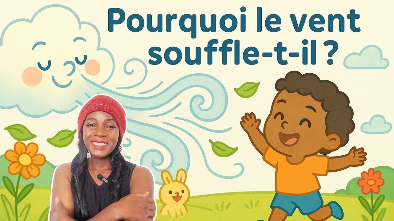 🎥Pourquoi le vent souffle-t-il ? 🌬️ | Comptine/Vidéo Éducative pour enfants