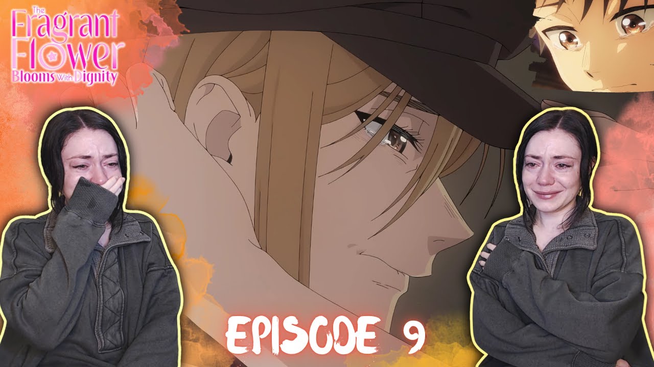 Best Anime of the Season. Period. | The Fragrant Flower Blooms With Dignity Episode 9 Reaction!