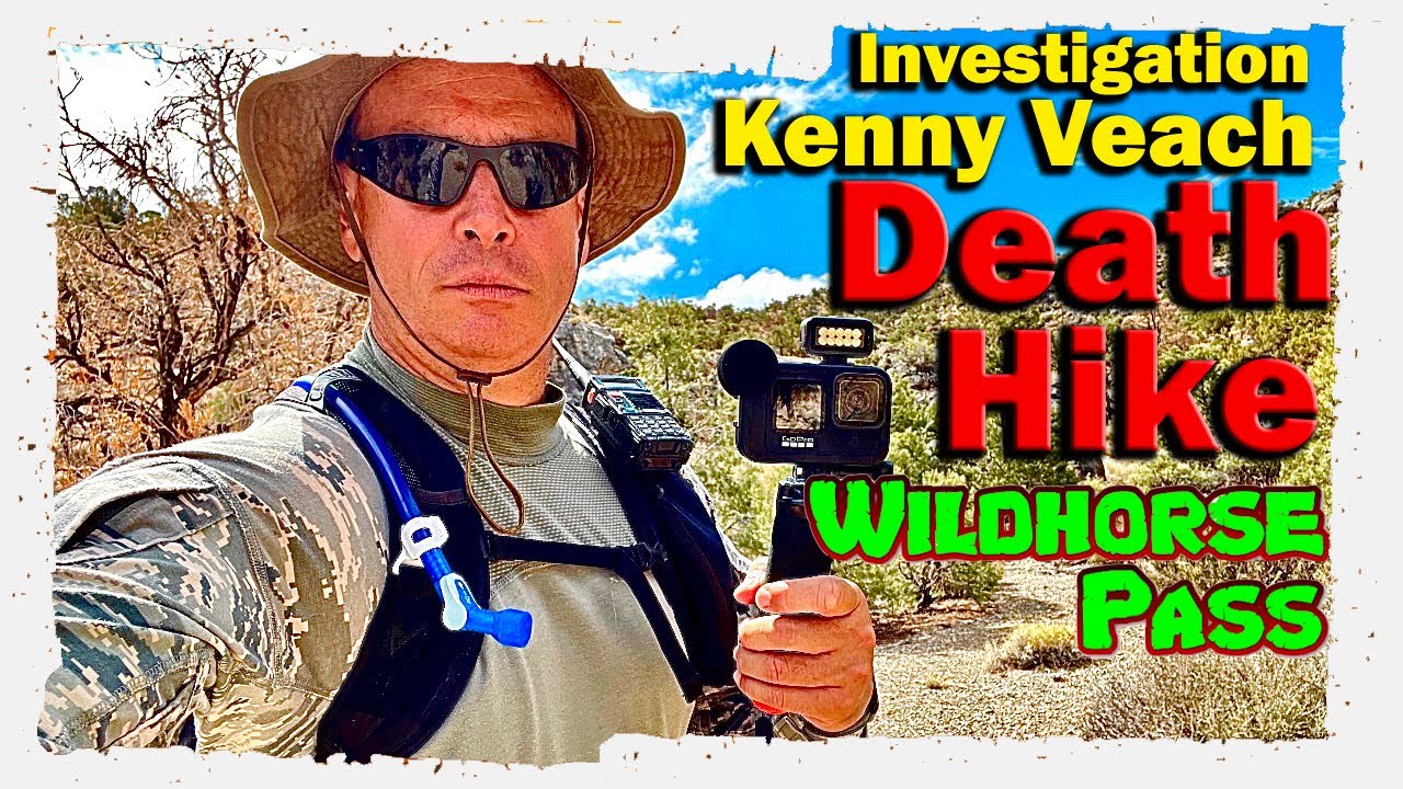 Kenny Veach Investigation: Death Hike! - Wildhorse Pass