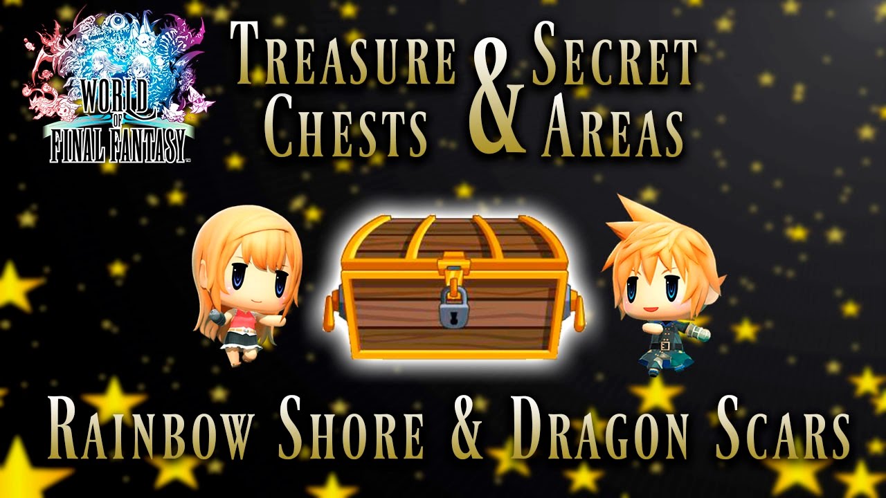 World of Final Fantasy - Rainbow Shore & Dragon Scars | Treasure Chest and Secret Areas Guide